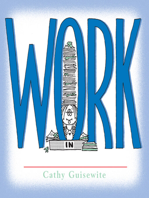 Title details for Work by Cathy Guisewite - Available